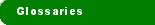glossaries.jpg (1371 bytes)
